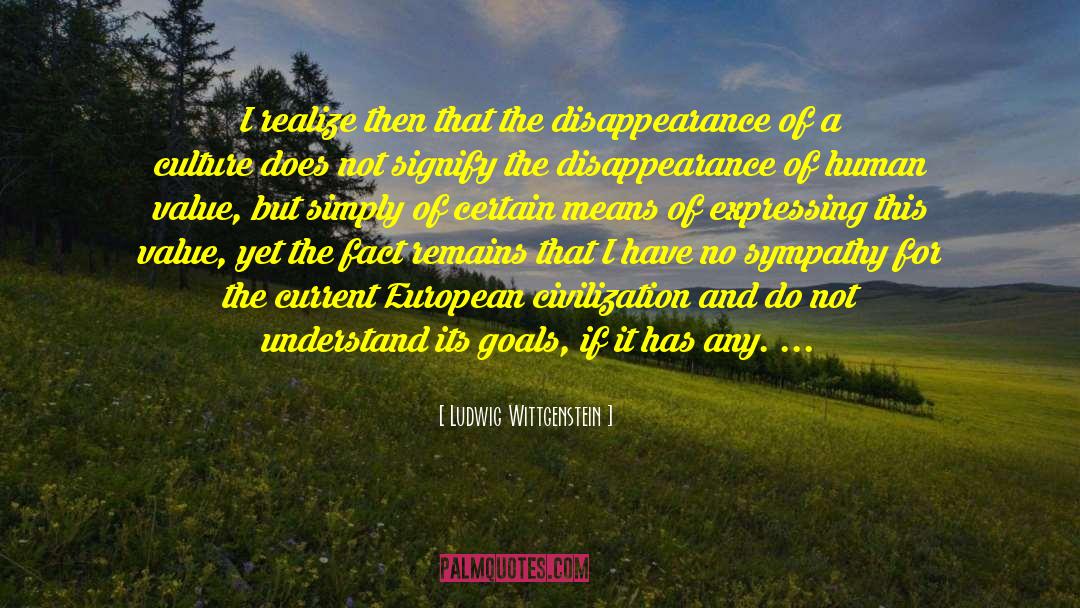 European Civilization quotes by Ludwig Wittgenstein