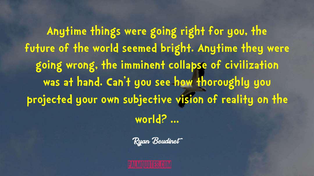 European Civilization quotes by Ryan Boudinot