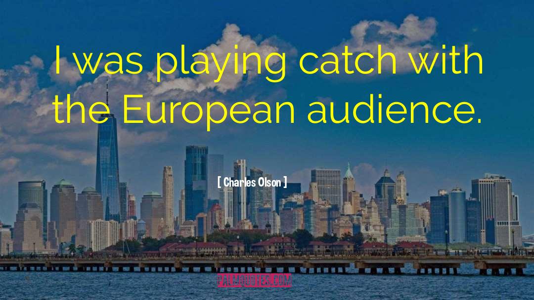 European Countries quotes by Charles Olson