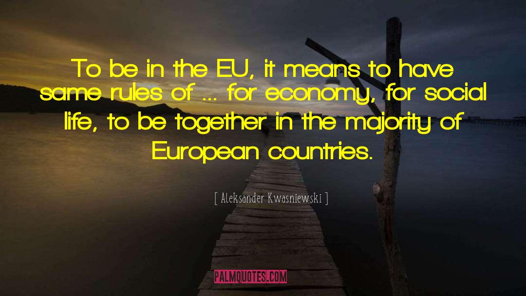 European Countries quotes by Aleksander Kwasniewski