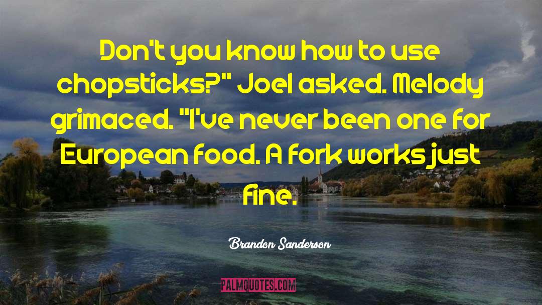 European Food quotes by Brandon Sanderson