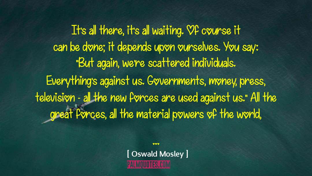 European History quotes by Oswald Mosley