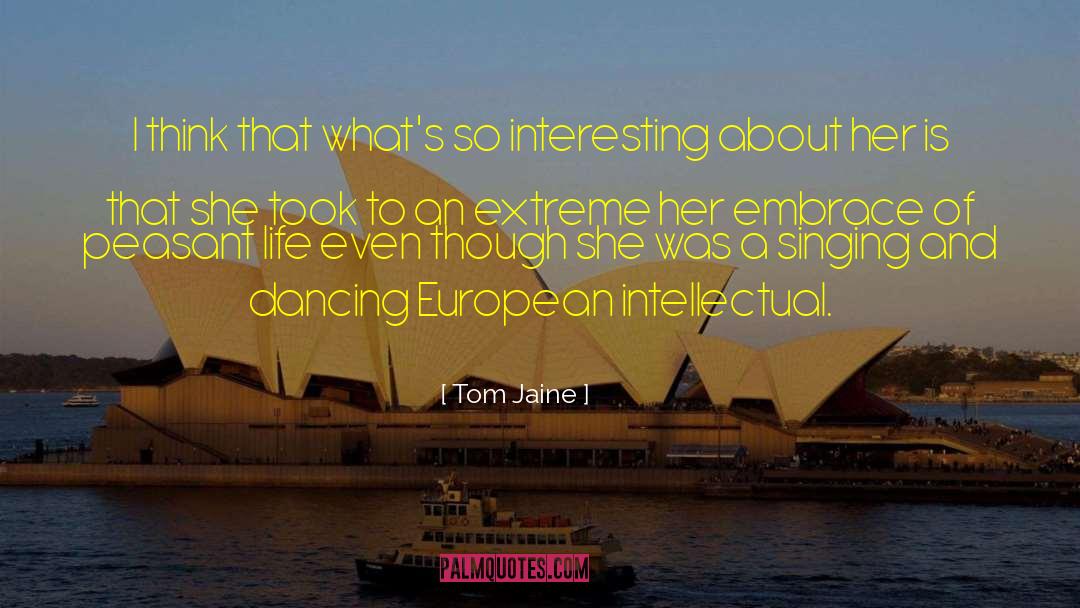 European Integration quotes by Tom Jaine