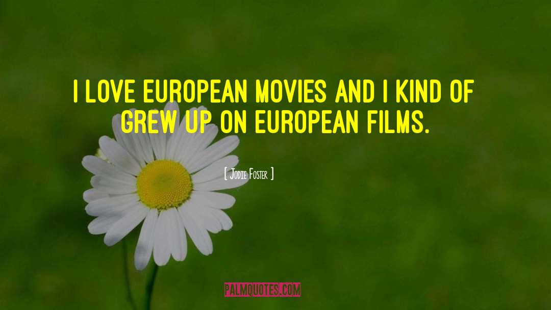 European Proverbs quotes by Jodie Foster