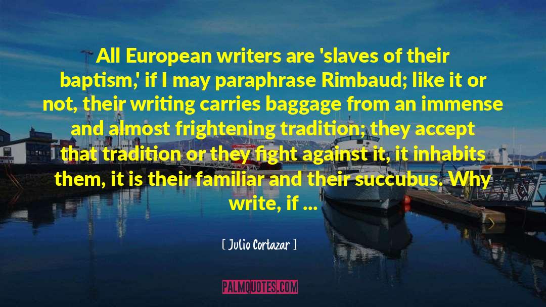 European Travel quotes by Julio Cortazar