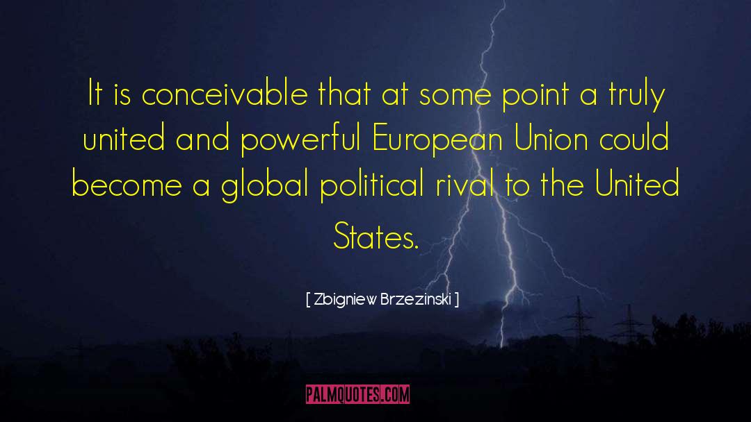 European Union quotes by Zbigniew Brzezinski