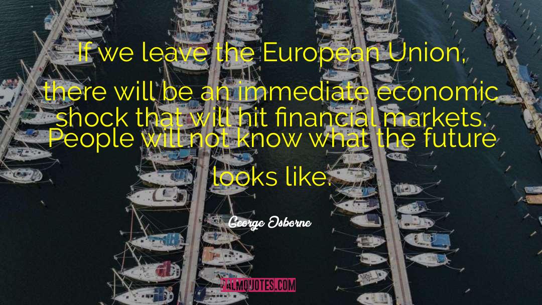 European Union quotes by George Osborne