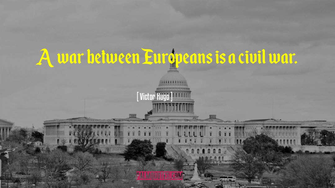 Europeans quotes by Victor Hugo