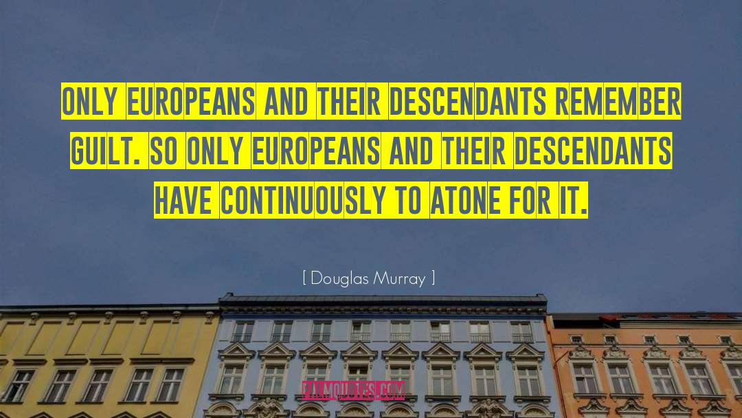 Europeans quotes by Douglas Murray