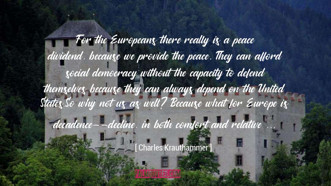 Europeans quotes by Charles Krauthammer