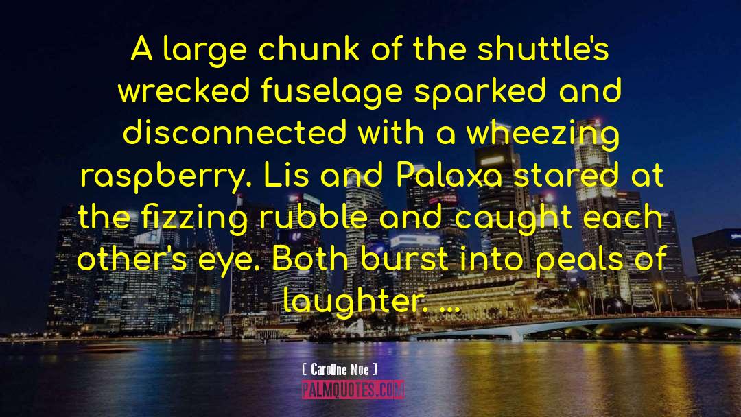 Eurotunnel Shuttle quotes by Caroline Noe