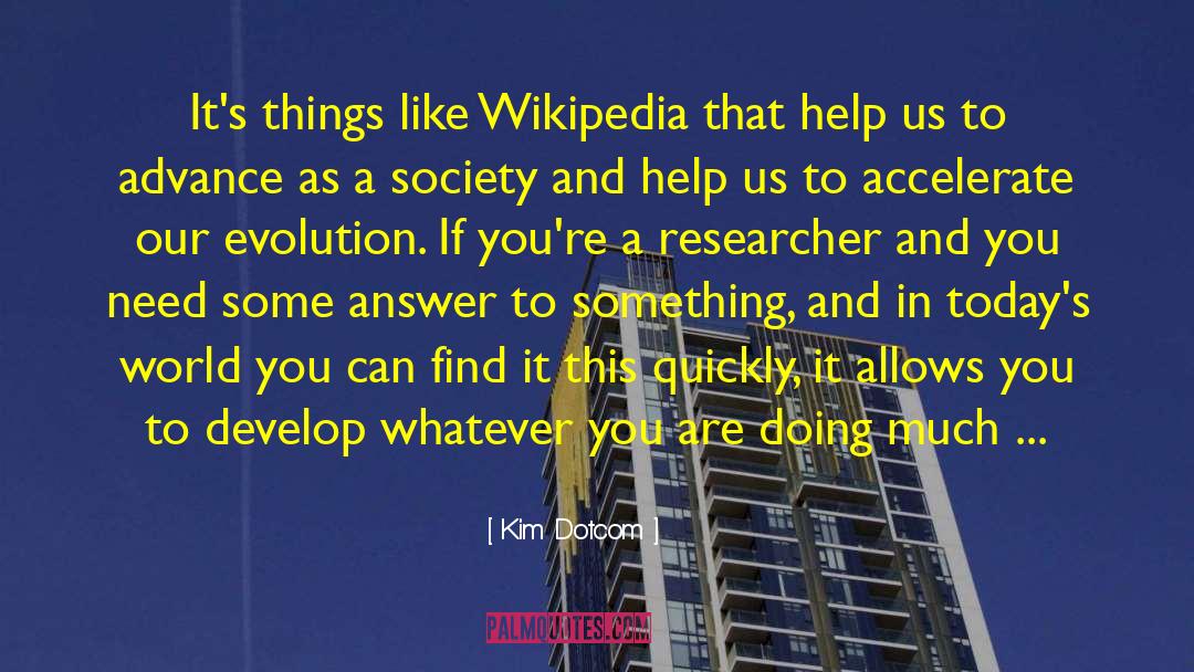 Euryphaessa Wikipedia quotes by Kim Dotcom