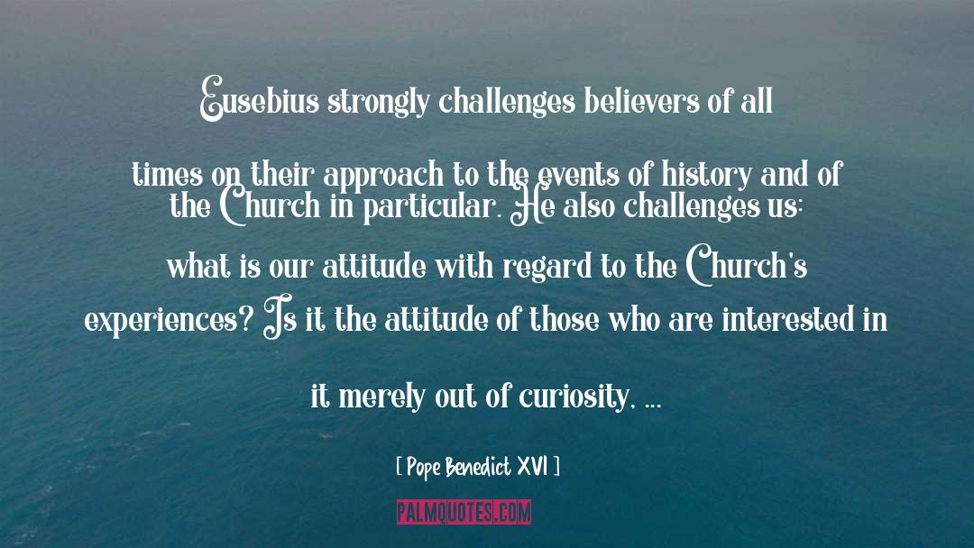 Eusebius Of Caesarea quotes by Pope Benedict XVI
