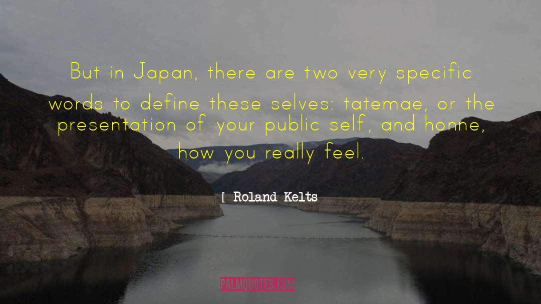 Eusis Roland quotes by Roland Kelts