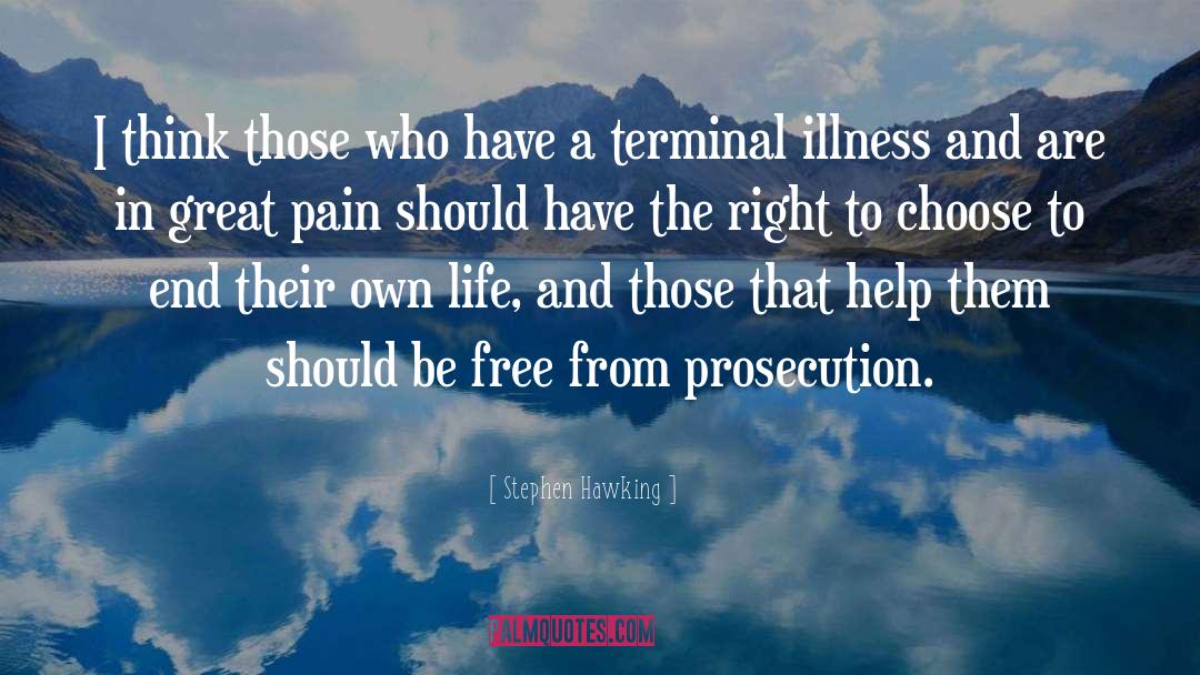 Euthanasia quotes by Stephen Hawking