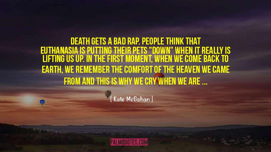 Euthanasia quotes by Kate McGahan