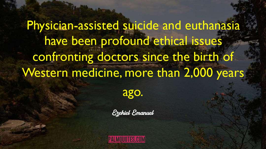 Euthanasia quotes by Ezekiel Emanuel