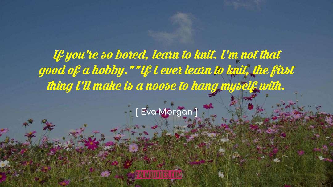 Eva Mullen quotes by Eva Morgan