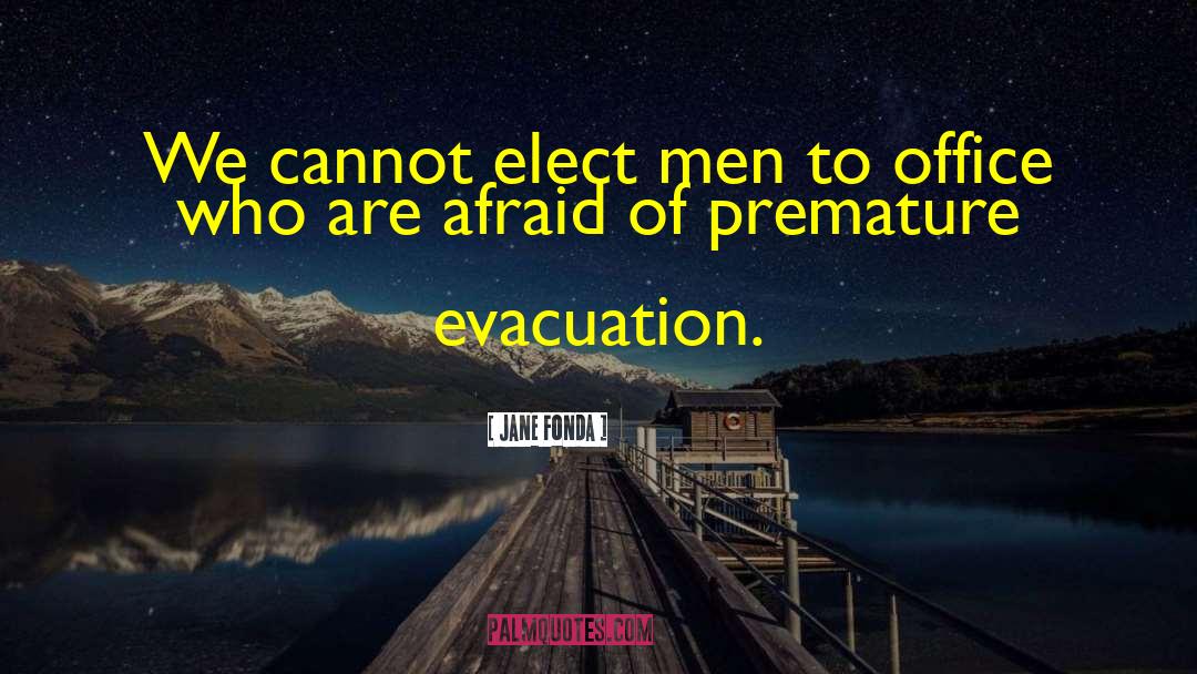 Evacuation quotes by Jane Fonda