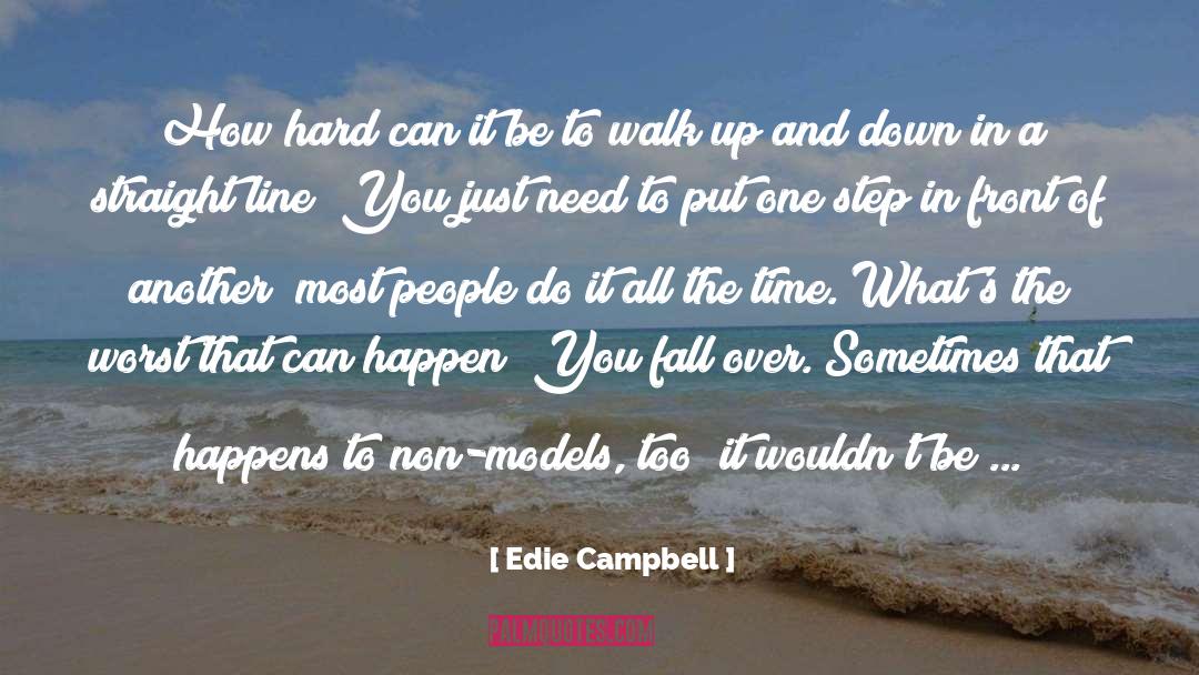 Evaluate The World quotes by Edie Campbell