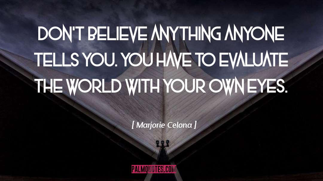 Evaluate The World quotes by Marjorie Celona