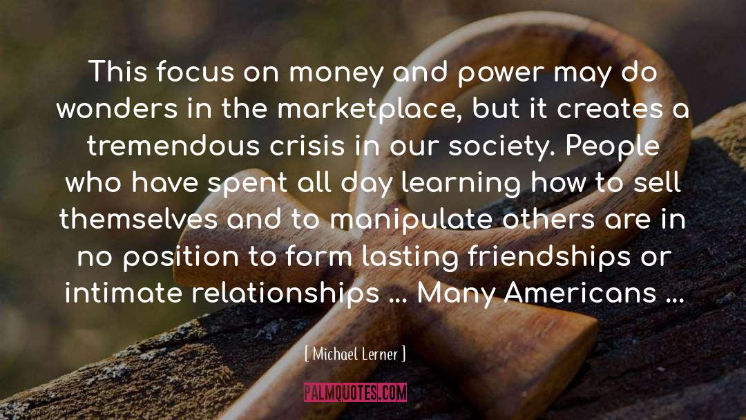 Evaluating Friendships quotes by Michael Lerner