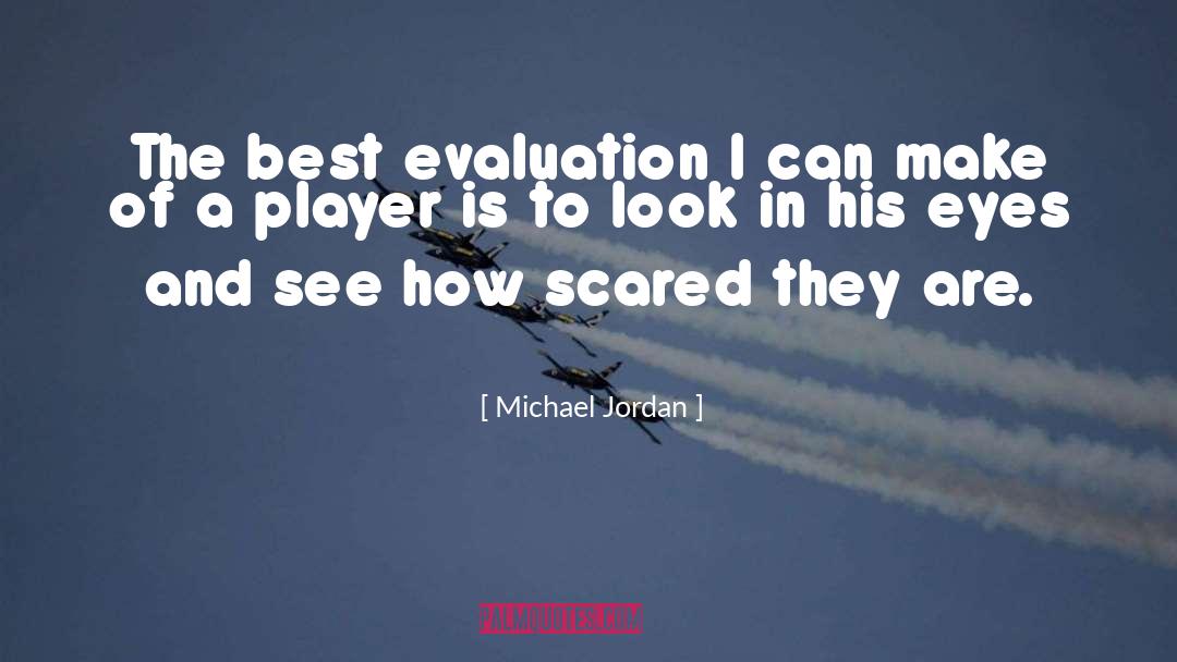 Evaluation quotes by Michael Jordan