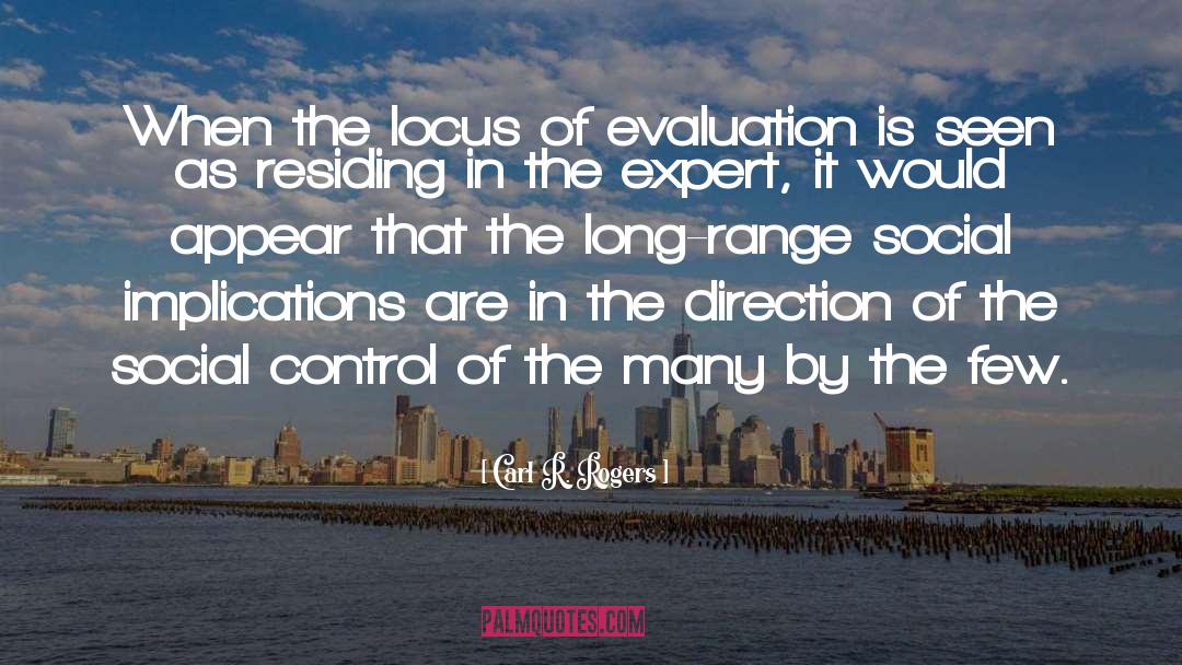 Evaluation quotes by Carl R. Rogers