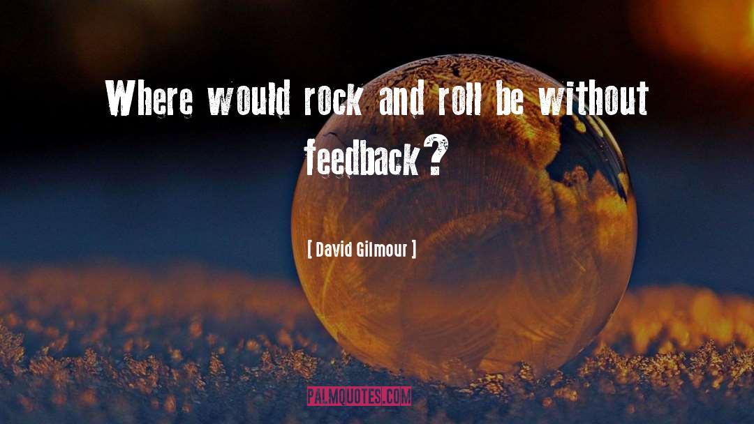 Evaluative Feedback quotes by David Gilmour