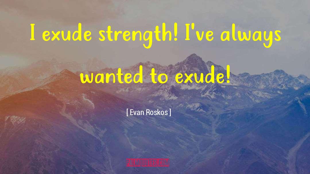 Evan Mathews quotes by Evan Roskos