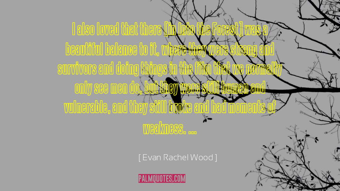 Evan Mathews quotes by Evan Rachel Wood