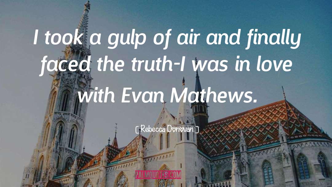 Evan Mathews quotes by Rebecca Donovan