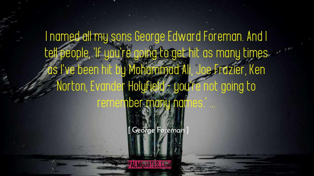 Evander Holyfield Quote quotes by George Foreman