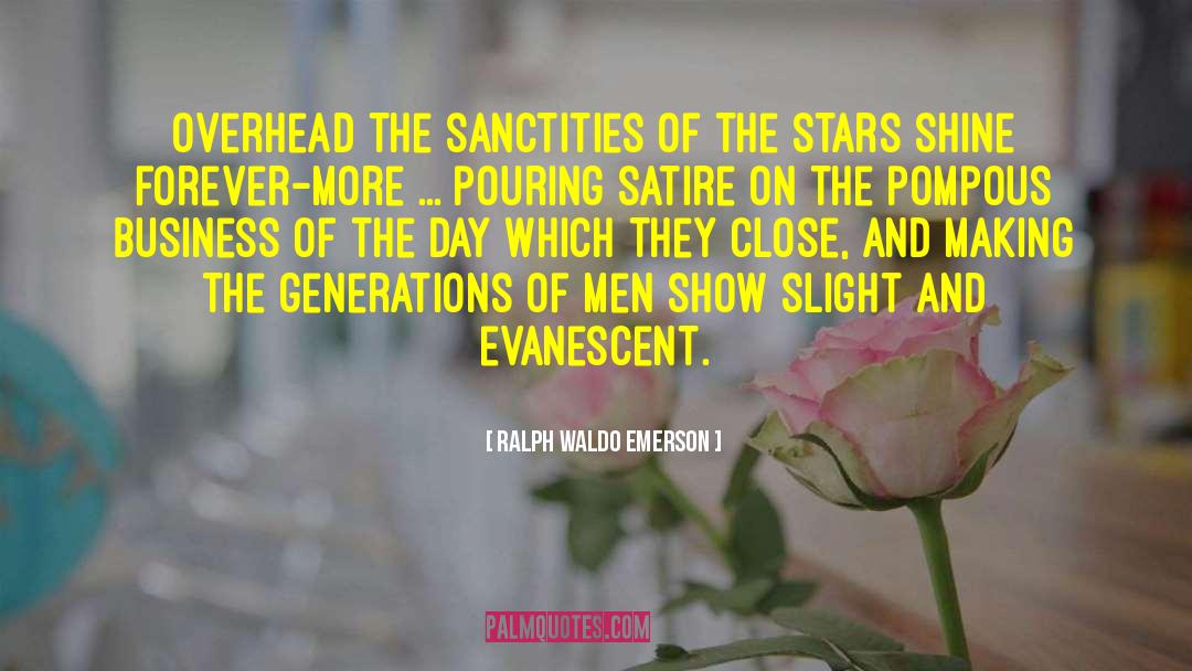 Evanescent quotes by Ralph Waldo Emerson