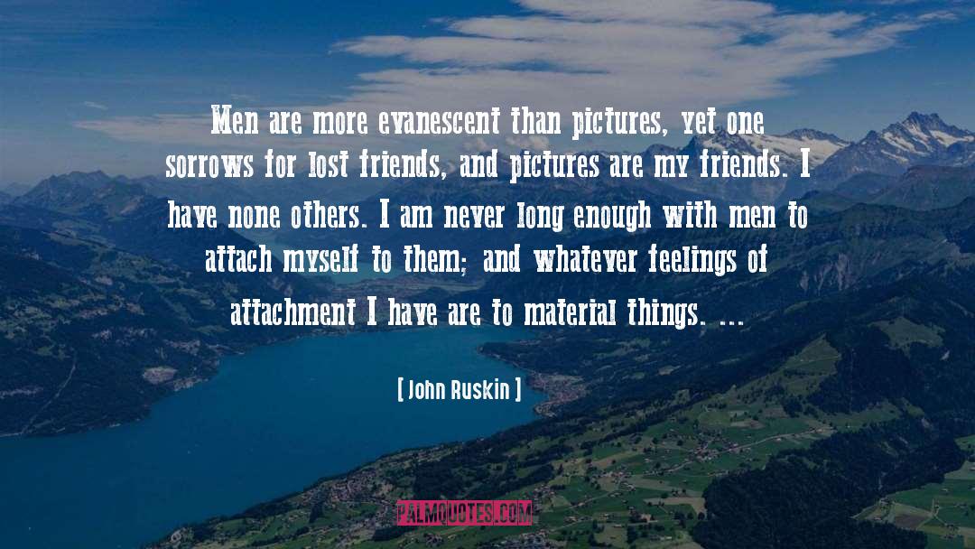 Evanescent quotes by John Ruskin