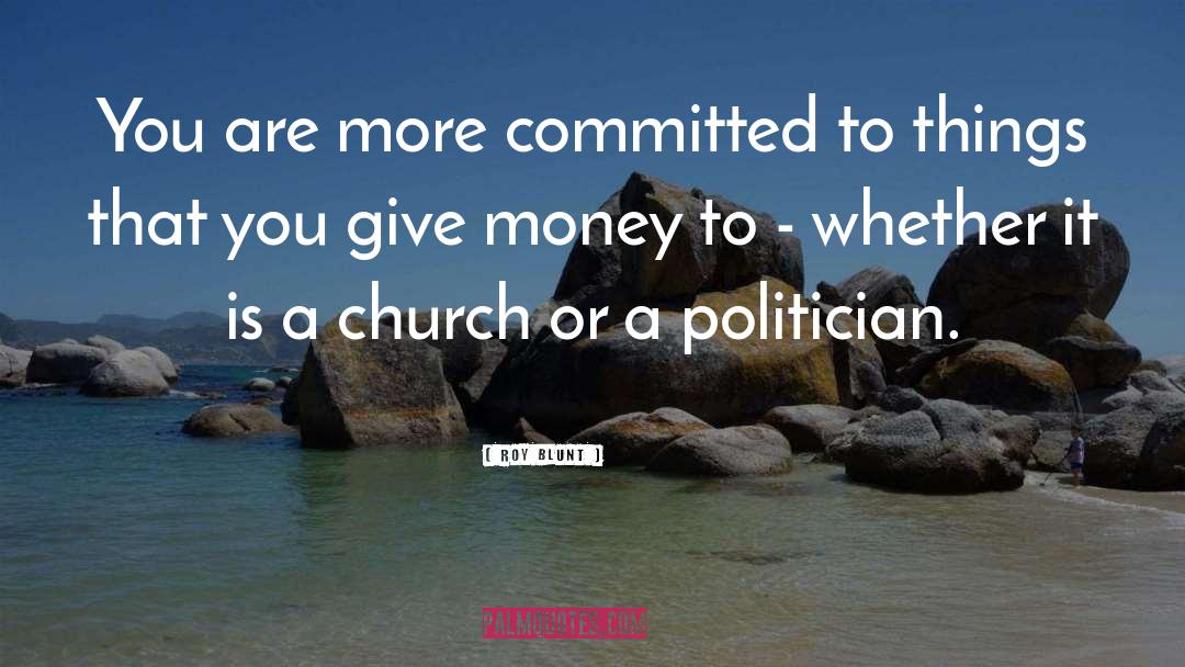 Evangelical Church quotes by Roy Blunt