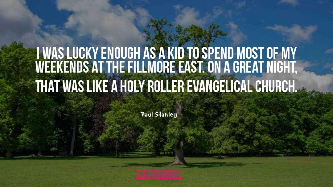 Evangelical Church quotes by Paul Stanley