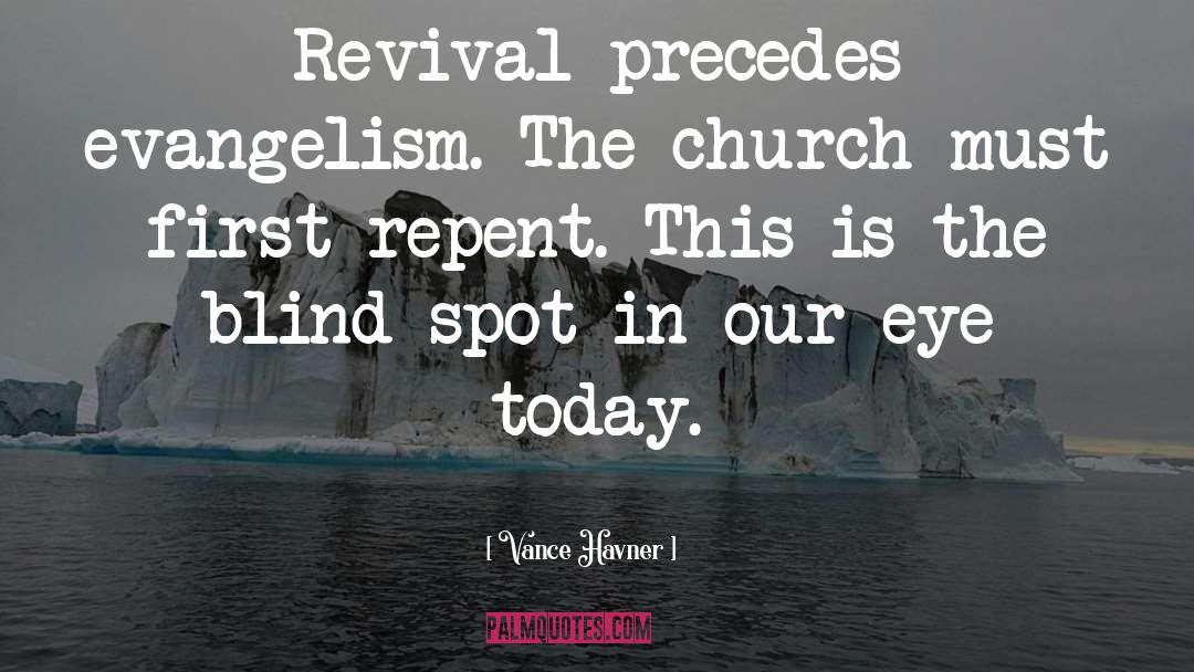 Evangelical Church quotes by Vance Havner