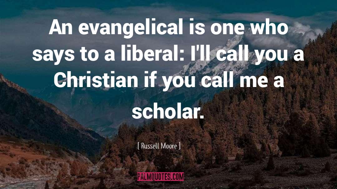 Evangelical quotes by Russell Moore