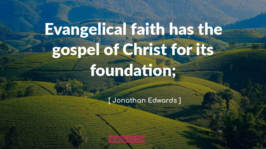 Evangelical quotes by Jonathan Edwards