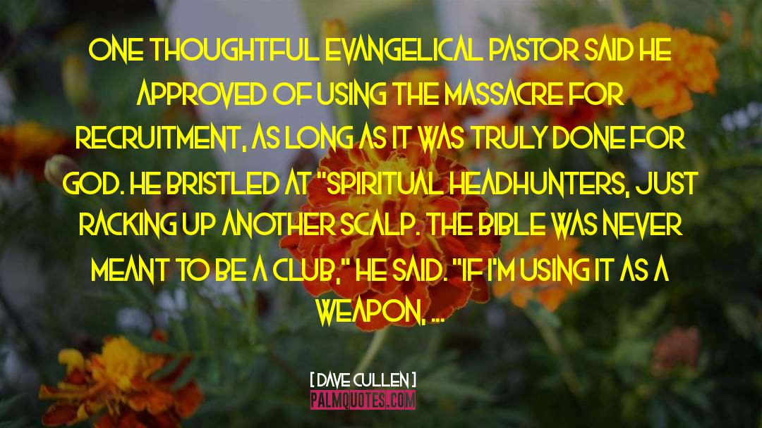 Evangelical quotes by Dave Cullen