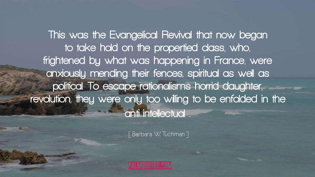 Evangelicalism Beliefs quotes by Barbara W. Tuchman