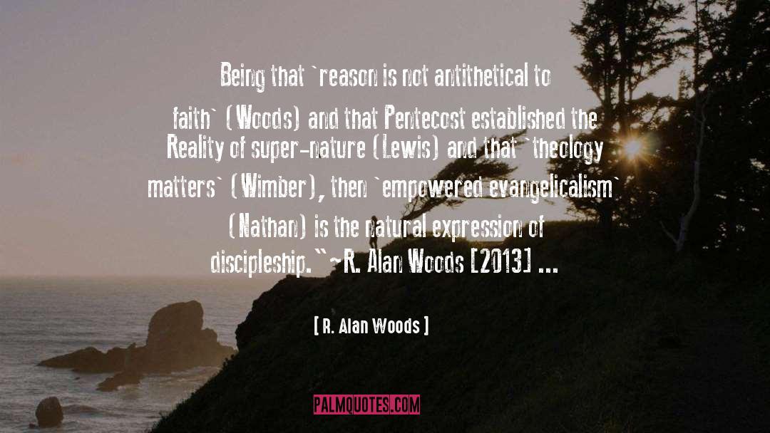 Evangelicalism quotes by R. Alan Woods