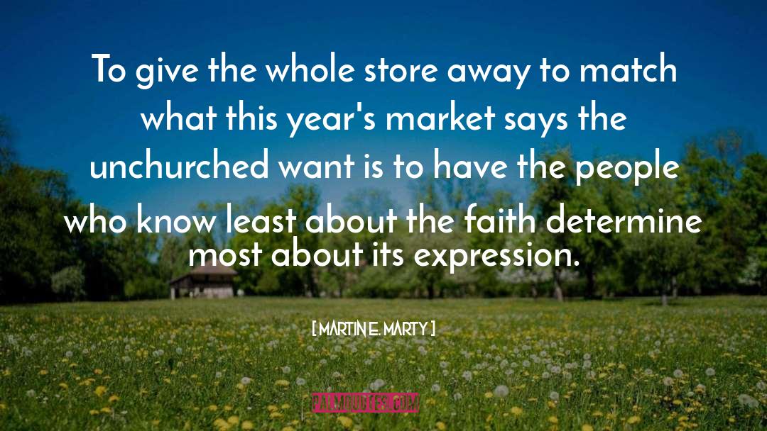Evangelicalism quotes by Martin E. Marty