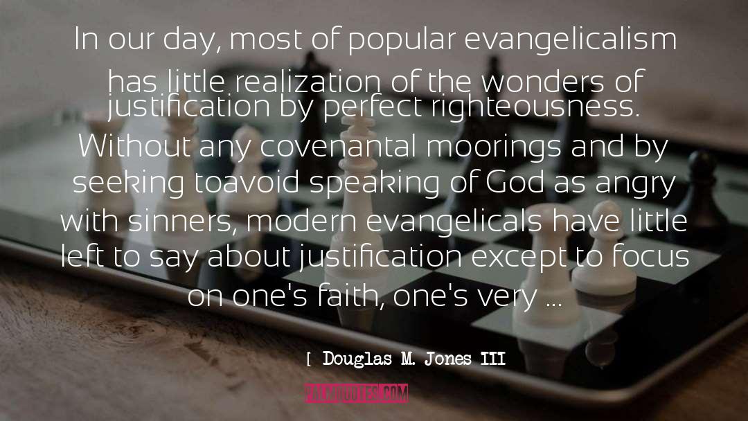 Evangelicalism quotes by Douglas M. Jones III