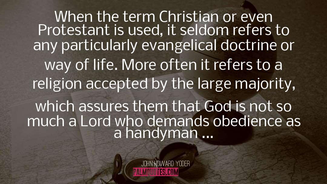 Evangelicalism quotes by John Howard Yoder