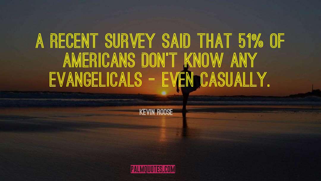 Evangelicals quotes by Kevin Roose