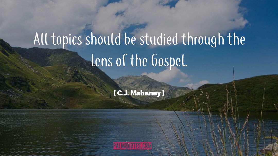 Evangelism quotes by C.J. Mahaney