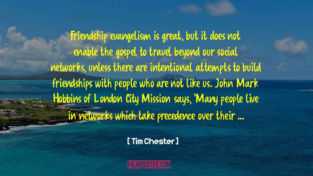 Evangelism quotes by Tim Chester
