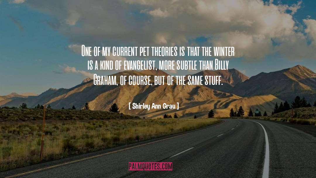 Evangelist quotes by Shirley Ann Grau